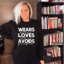 Load image into Gallery viewer, WEARS BLACK, LOVES COFFEE, AVOIDS PEOPLE Crewneck Sweatshirt